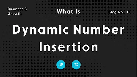 Can't Tell Which Marketing Drives Calls? Try Dynamic Number Insertion